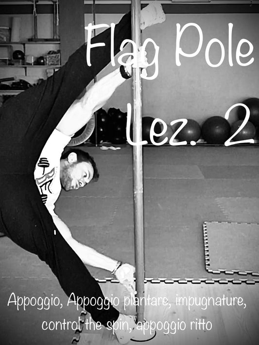 Flag Pole. Lez. n° 2